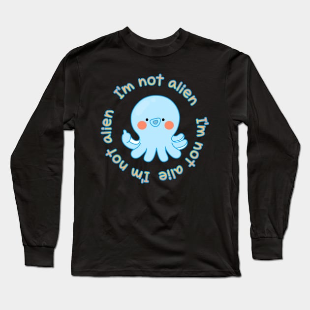 octopus,I'm not alien Long Sleeve T-Shirt by zzzozzo